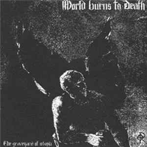 World Burns To Death - The Graveyard Of Utopia Album